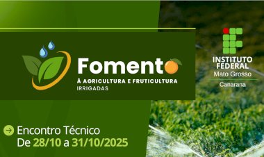 Encontro Técnico do IFMT sobre Agricultura e Fruticultura Irrigadas tem início em Canarana