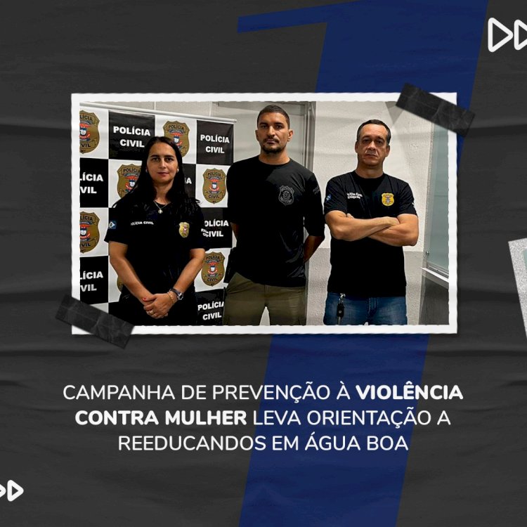 Polícia Civil de Canarana realiza palestra para presos condenados por violência doméstica no presídio de Água Boa