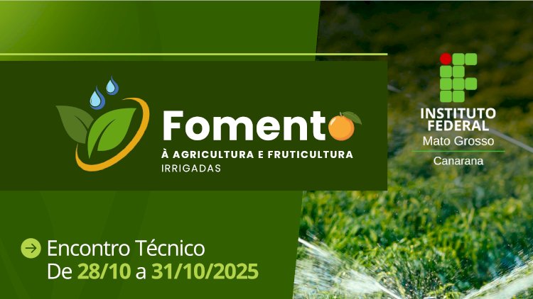 Encontro Técnico do IFMT sobre Agricultura e Fruticultura Irrigadas tem início em Canarana